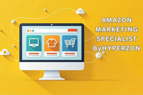 Amazon Marketing Specialist byHyperzon | Boost Your Sales